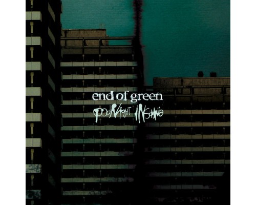 End Of Green - Goodnight Insomnia