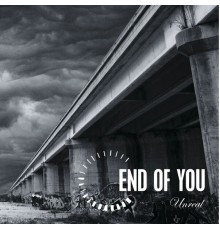 End Of You - Unreal