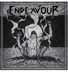 Endeavour - From the Darkest Grounds