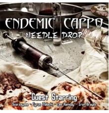 Endemic, Cappo - Needle Drop