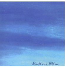 Endless Blue - Endless Blue