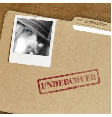 Endless Blue - Undercover