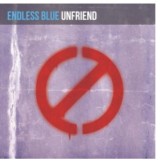 Endless Blue - Unfriend