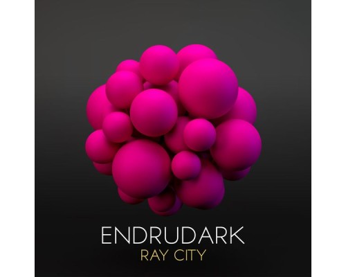 Endrudark - Ray City (Original Mix)