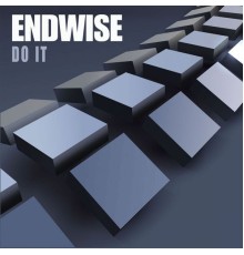 Endwise - Do It