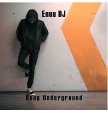 Enea DJ - Deep Underground