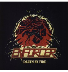 Enforcer - Death By Fire