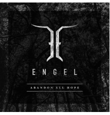 Engel - Abandon All Hope