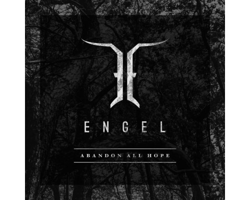 Engel - Abandon All Hope