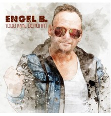 Engel B. - 1000 Mal berührt