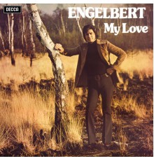 Engelbert Humperdinck - My Love