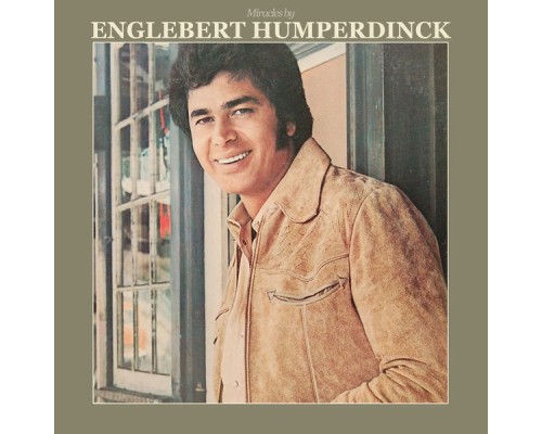 Engelbert Humperdinck - Miracles  (Remastered)