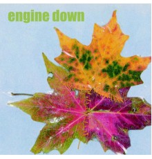 Engine Down - 2 Songs