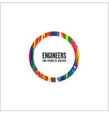 Engineers - What Pushed Us Together