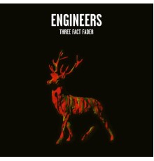 Engineers - Three Fact Fader