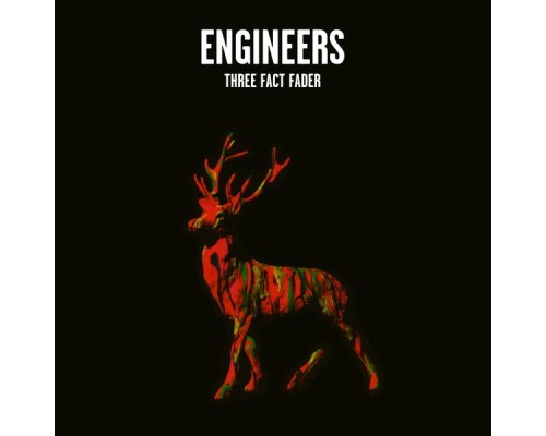 Engineers - Three Fact Fader