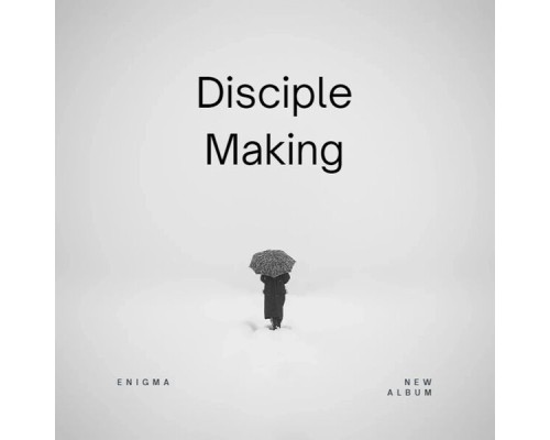 Enigma - Disciple Making