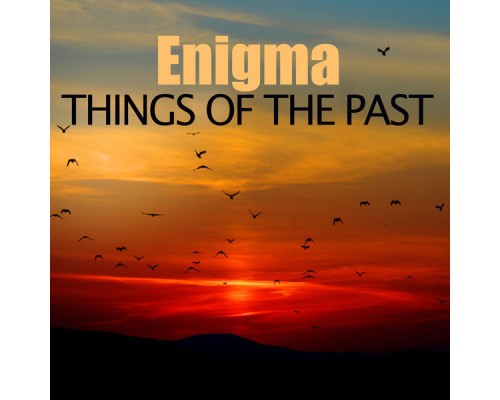 Enigma - Things of the Past