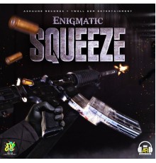 Enigmatic - Squeeze