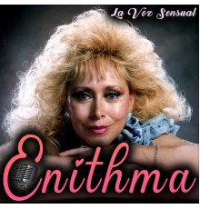 Enithma - La Voz Sensual