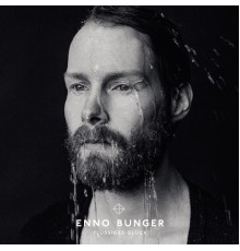 Enno Bunger - Flüssiges Glück