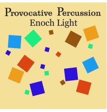 Enoch Light - Provocative Percussion