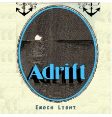 Enoch Light - Adrift