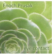 Enoch Prusak - Eye Contact