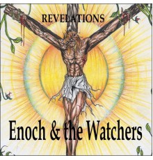 Enoch & the Watchers - Revelations