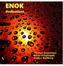 Enok - Dedications