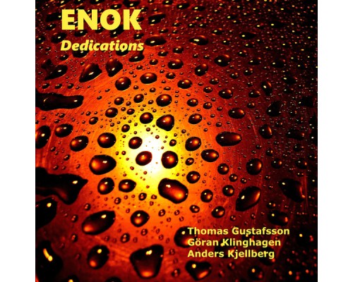 Enok - Dedications