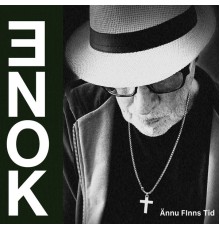 Enok - Ännu Finns Tid