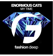 Enormous Cats - My Time