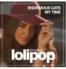 Enormous Cats - My Time