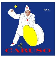 Enrico Caruso - The Best of Caruso, Vol. 2