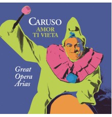 Enrico Caruso - Great Opera Arias