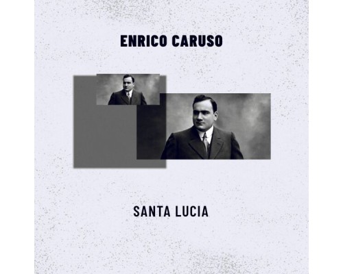 Enrico Caruso - Santa Lucia