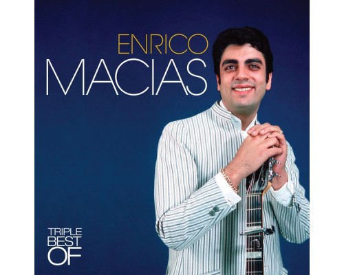 Enrico Macias - Triple Best Of