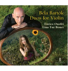 Enrico Onofri - Lina Tur Bonet - Bartók: 44 Duos for 2 Violins - Vivaldi: Sonata, RV 70