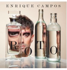 Enrique Campos - Roto