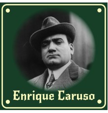 Enrique Caruso - Enrique Caruso