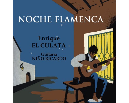 Enrique El Culata - Noche Flamenca