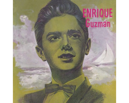 Enrique Guzman - Enrique Guzmán