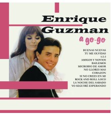 Enrique Guzmán - Enrique a Go-Go