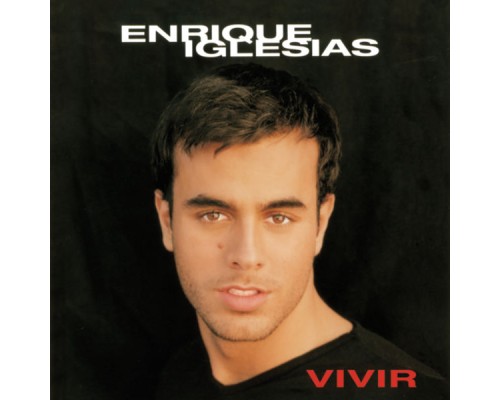 Enrique Iglesias - Vivir