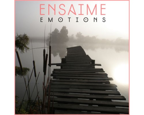 Ensaime - Emotions (Original Mix)