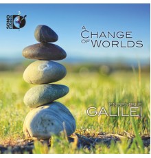 Ensemble Galilei - A Change of Worlds