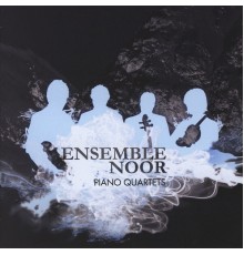 Ensemble Noor - Piano Quartets