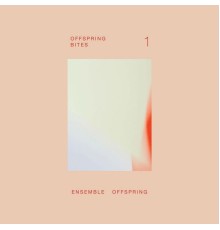 Ensemble Offspring - Offspring Bites 1
