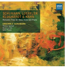 Ensemble Schumann - Schumann, Loeffler, Klughardt & Kahn: Romantic Trios for Oboe, Viola and Piano